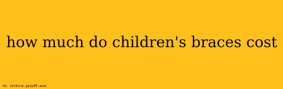 how much do children's braces cost