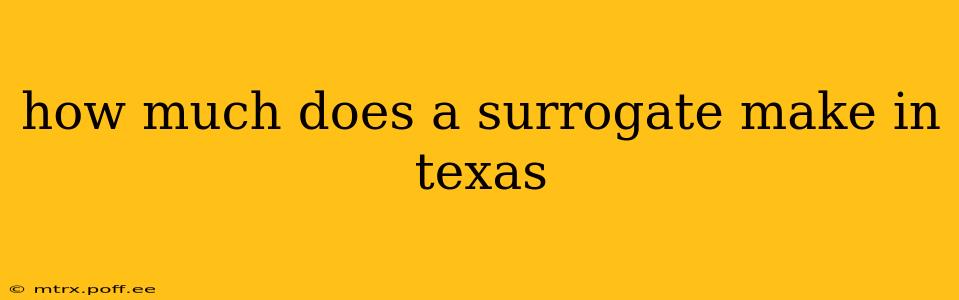how much does a surrogate make in texas