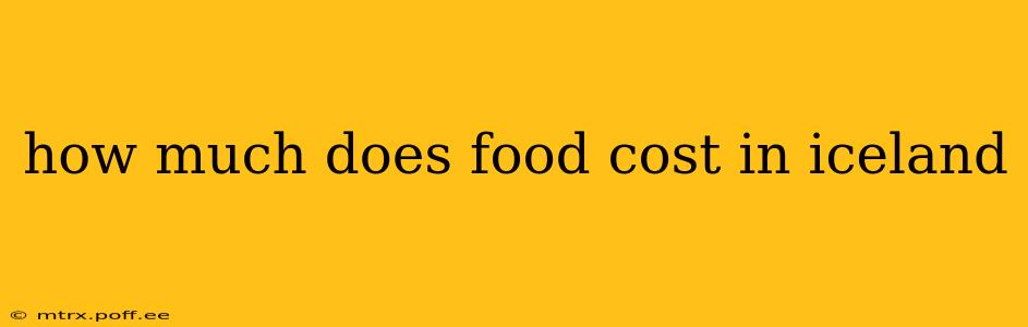 how much does food cost in iceland