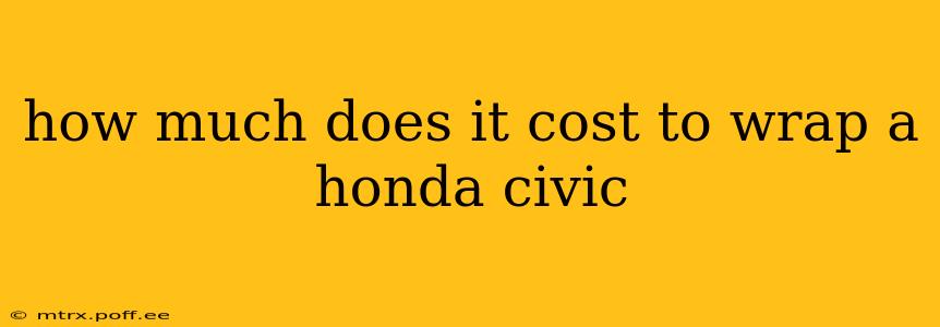 how much does it cost to wrap a honda civic