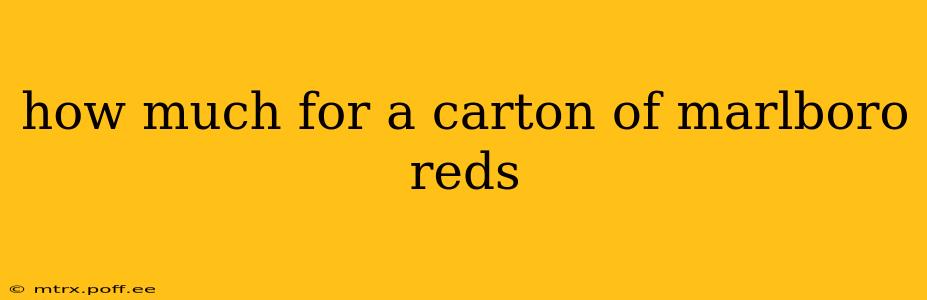 how much for a carton of marlboro reds