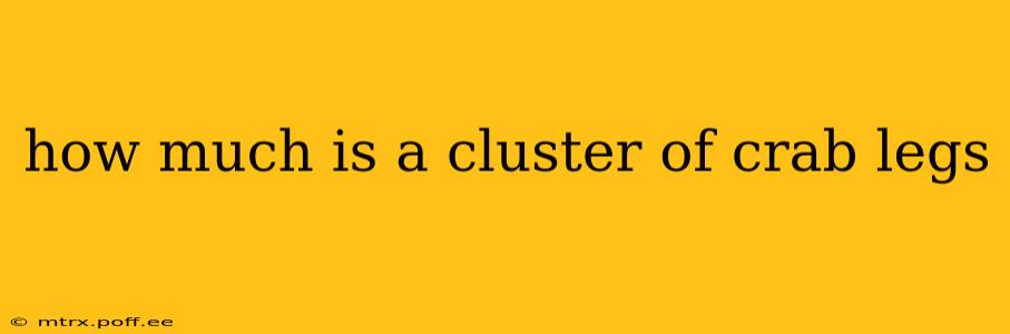 how much is a cluster of crab legs