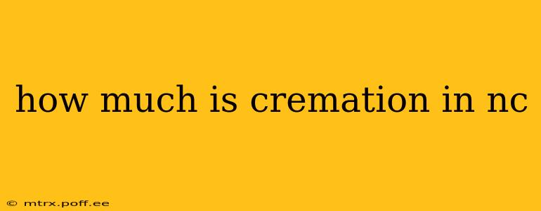 how much is cremation in nc
