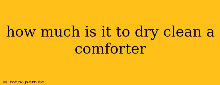 how much is it to dry clean a comforter