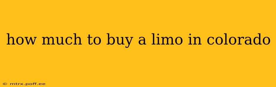 how much to buy a limo in colorado
