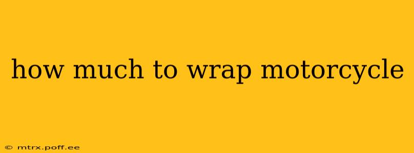 how much to wrap motorcycle