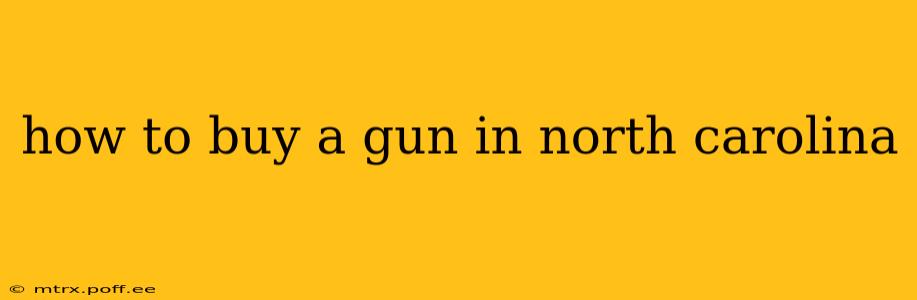 how to buy a gun in north carolina