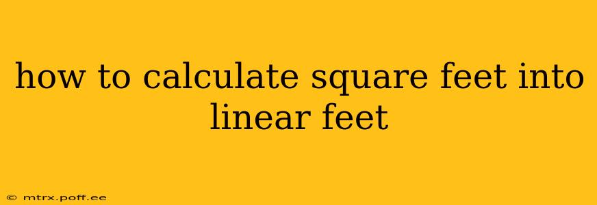 how to calculate square feet into linear feet