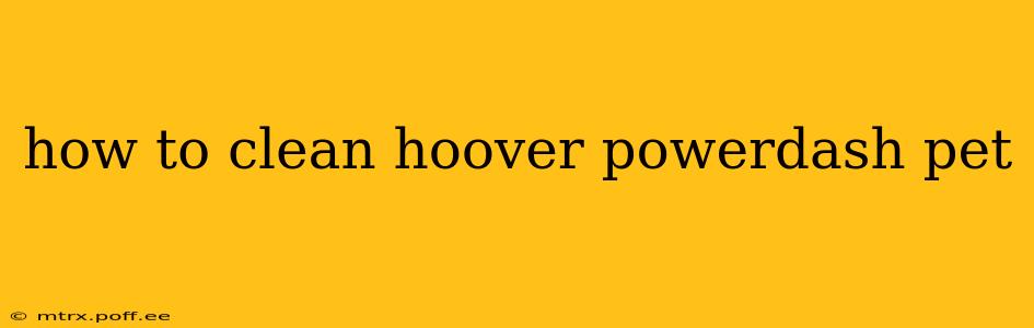 how to clean hoover powerdash pet