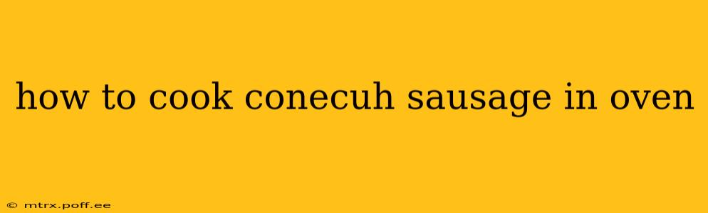 how to cook conecuh sausage in oven