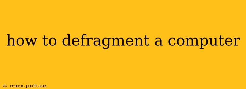 how to defragment a computer