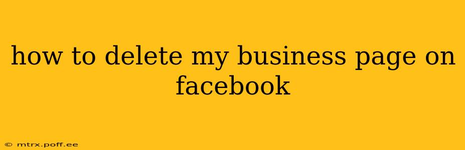 how to delete my business page on facebook