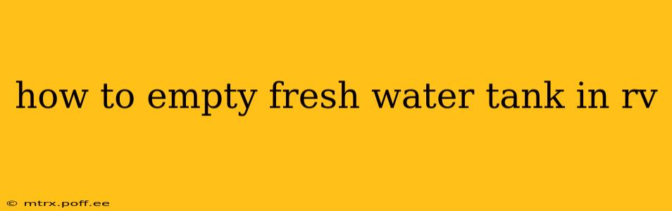how to empty fresh water tank in rv