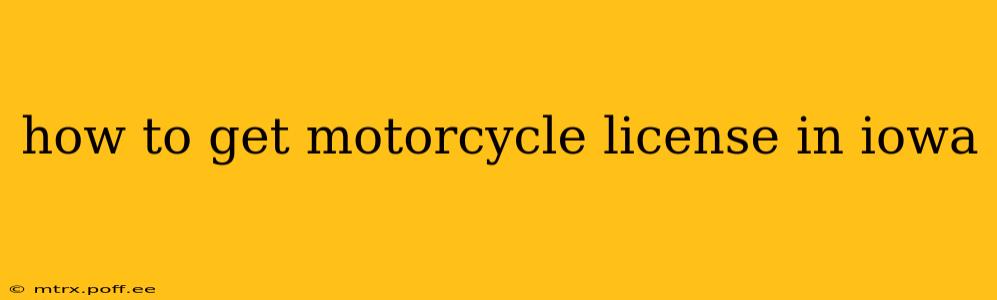 how to get motorcycle license in iowa