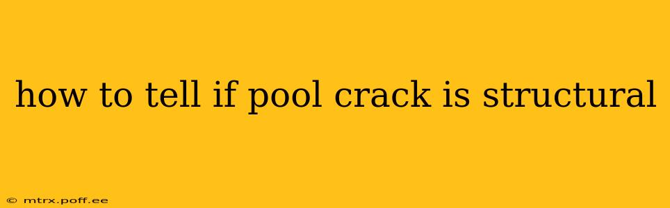how to tell if pool crack is structural