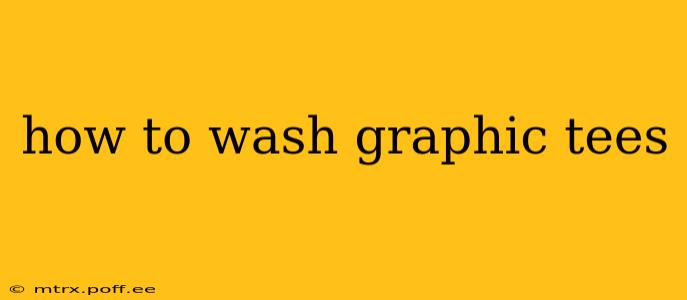 how to wash graphic tees