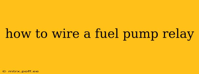 how to wire a fuel pump relay