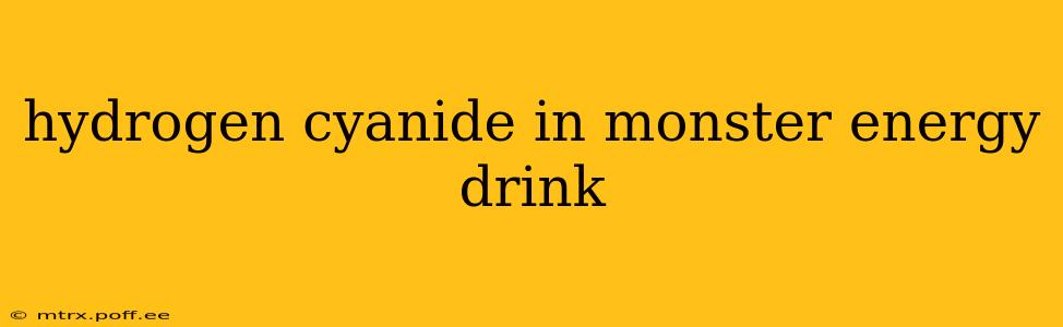 hydrogen cyanide in monster energy drink