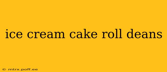 ice cream cake roll deans