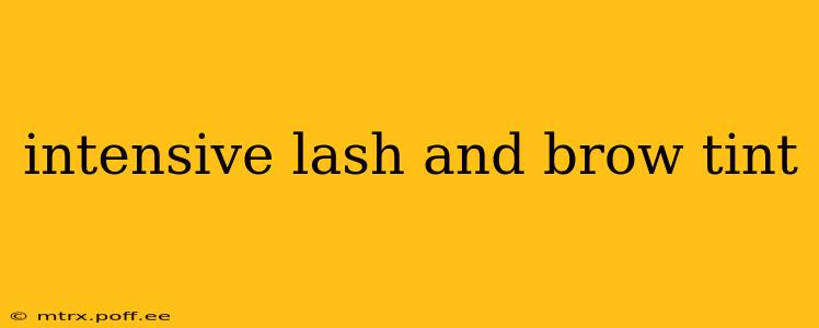 intensive lash and brow tint