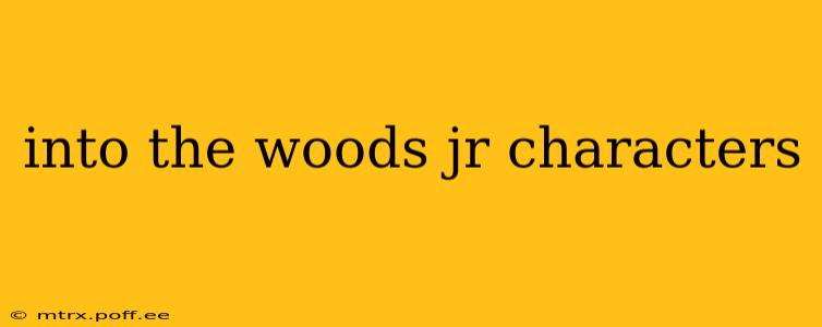 into the woods jr characters