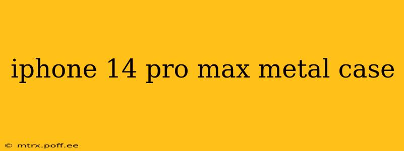 iphone 14 pro max metal case