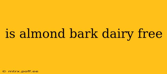 is almond bark dairy free