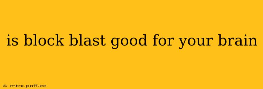 is block blast good for your brain