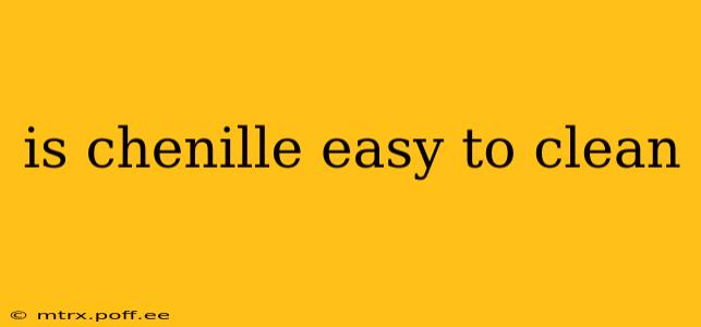 is chenille easy to clean