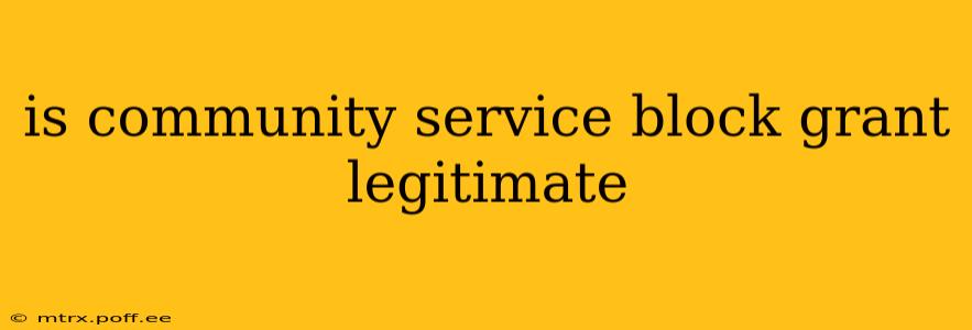 is community service block grant legitimate
