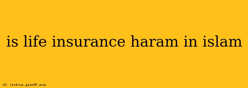 is life insurance haram in islam