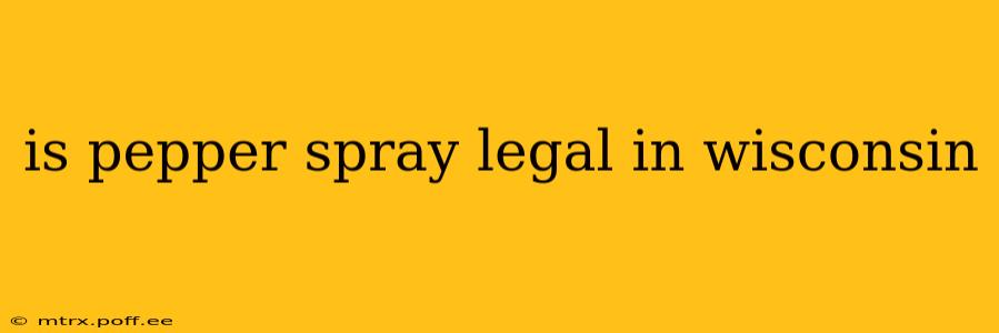 is pepper spray legal in wisconsin