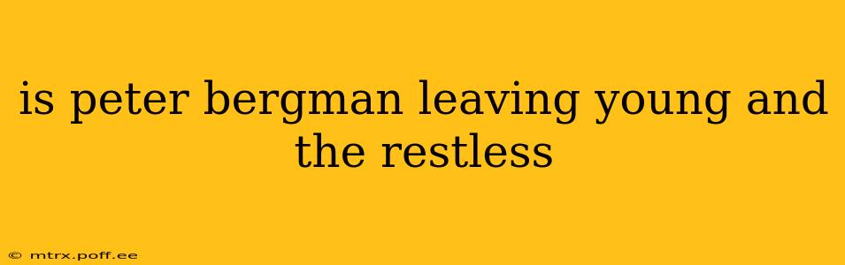 is peter bergman leaving young and the restless