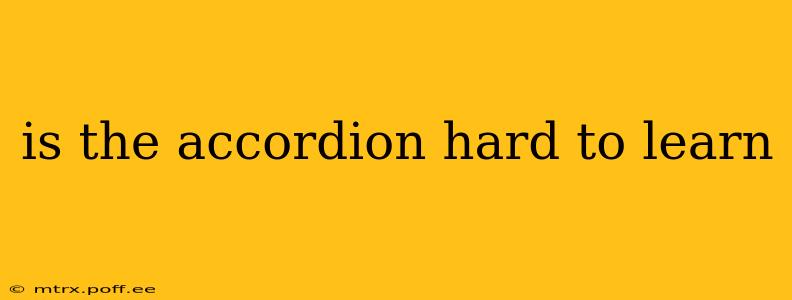 is the accordion hard to learn