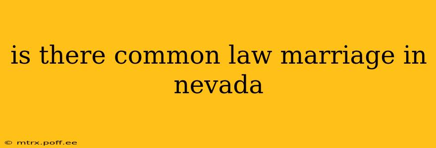 is there common law marriage in nevada