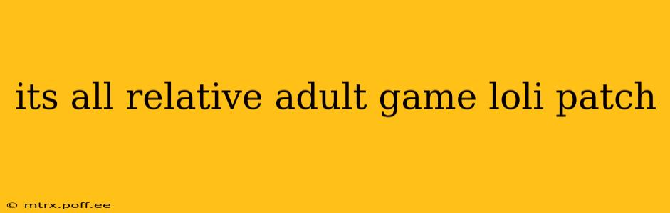 its all relative adult game loli patch its all relative adult game loli patch