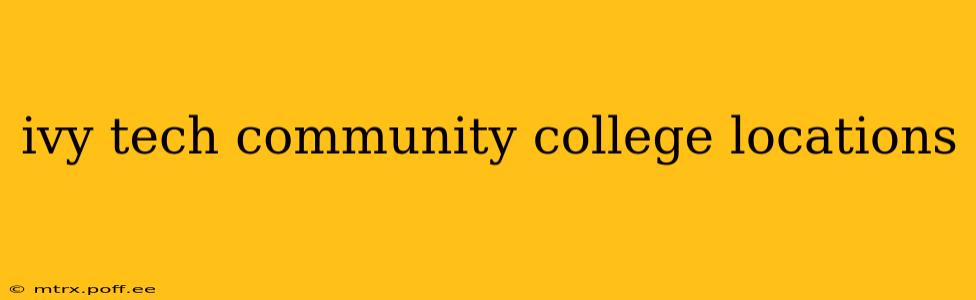 ivy tech community college locations