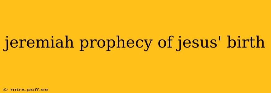 jeremiah prophecy of jesus' birth