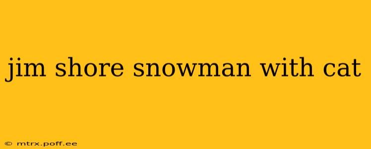 jim shore snowman with cat
