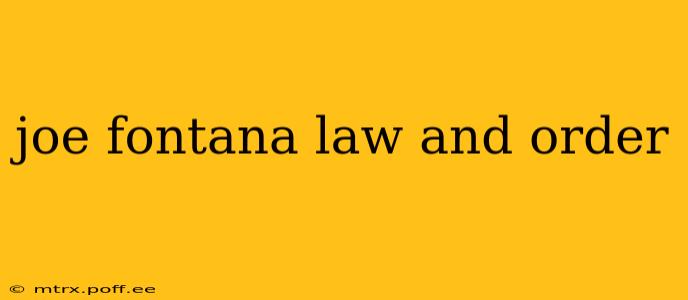 joe fontana law and order