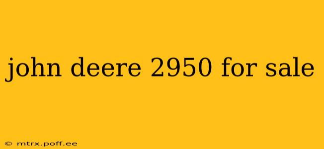 john deere 2950 for sale