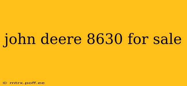 john deere 8630 for sale