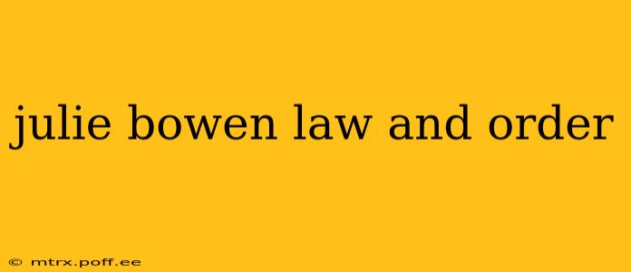 julie bowen law and order
