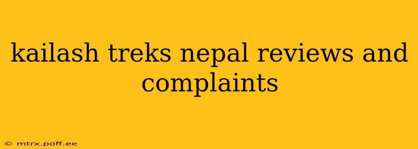 kailash treks nepal reviews and complaints