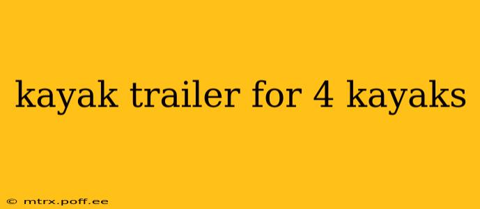 kayak trailer for 4 kayaks