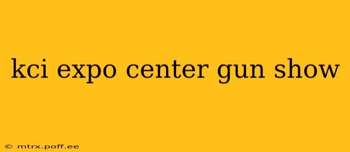 kci expo center gun show