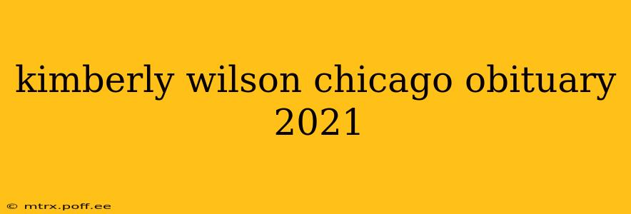 kimberly wilson chicago obituary 2021