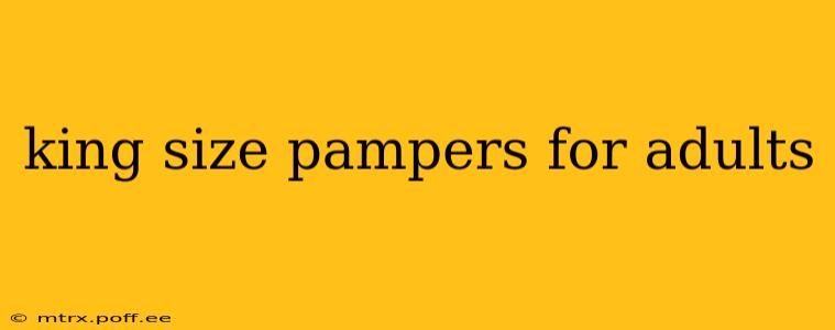 king size pampers for adults