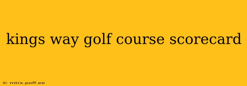 kings way golf course scorecard