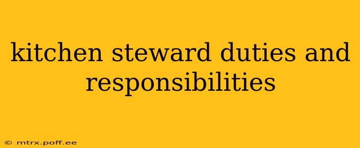 kitchen steward duties and responsibilities
